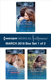 Harlequin Medical Romance March 2018 - Box Set 1 of 2 - Tina Beckett, Lucy Ryder & Becky Wicks