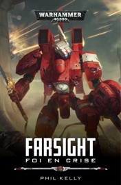 Farsight: Foi en Crise - Phil Kelly