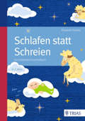 Schlafen statt Schreien - Elizabeth Pantley