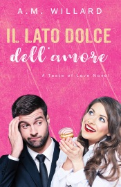Il lato dolce dell'amore - A.M. Willard