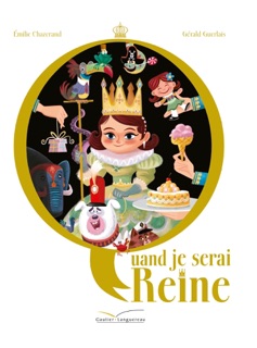 Quand je serai reine by Émilie Chazerand & Gerald Guerlais