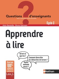 Ebook - Apprendre à lire - Cycle 2 - Alain Bentolila & Bruno Germain