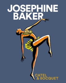 Josephine Baker - José-Louis Bocquet & Catel