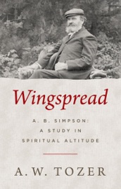 Wingspread - A. W. Tozer