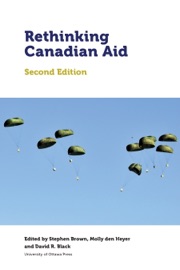 Rethinking Canadian Aid - Stephen Brown, Molly den Heyer & David R. Black