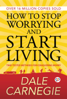 Dale Carnegie - How to Stop Worrying and Start Living artwork