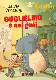 Guglielmo è nei guai - Silvia Vecchini