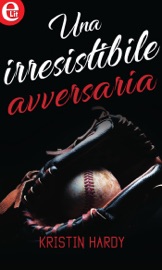Una irresistibile avversaria - Kristin Hardy