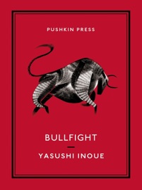 Bullfight - Yasushi Inoue & Michael Emmerich