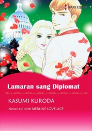 Lamaran sang Diplomat - Kasumi Kuroda & Merline Lovelace