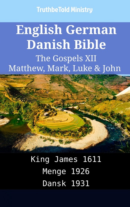 English German Danish Bible - The Gospels XII - Matthew, Mark, Luke & John