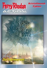 Perry Rhodan-Action 2: Kristallmond-Zyklus - Frank Borsch, Marc A. Herren, Achim Mehnert, Hans Kneifel, Timothy Stahl, Christian Montillon, Andreas Kasprzak & Hermann Ritter