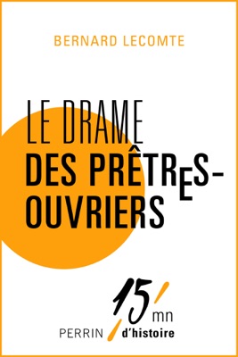 Le drame des prêtres-ouvriers