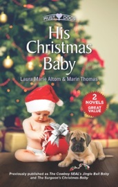 His Christmas Baby - Laura Marie Altom & Marin Thomas