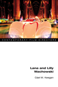 Lana and Lilly Wachowski - Cael M. Keegan