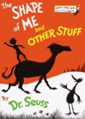 The Shape of Me and Other Stuff - Dr. Seuss