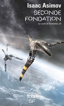 Le Cycle de Fondation (Tome 3) - Seconde Fondation - Isaac Asimov