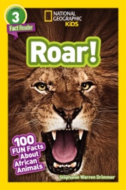 Roar! (National Geographic Kids Readers, Level 3) - Stephanie Warren Drimmer