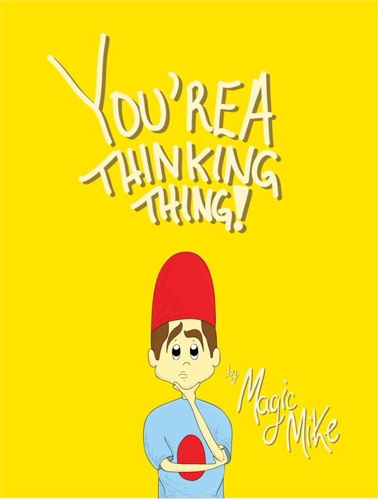 You're A Thinking Thing!