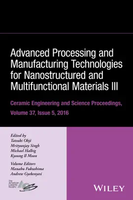 Read: Advanced Processing and Manufacturing Technologies for Nanostructured and Multifunctional Materials Book III, Volume 37, Issue 5