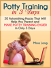 Mina Long - Potty Training In 3 Days: 20 Astonishing Hacks That Will Help Any Parent And Make Potty Training Easier in Only 3 days artwork