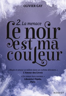 Le noir est ma couleur  - La menace by Olivier Gay