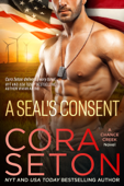 A SEAL's Consent - Cora Seton