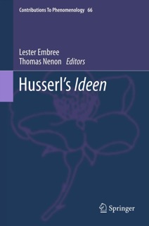Husserl’s Ideen by Lester Embree & Thomas Nenon