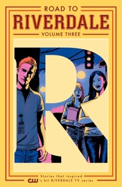Road to Riverdale Vol. 3 - Mark Waid, Chip Zdarsky, Adam Hughes, Marguerite Bennett & Fiona Staples