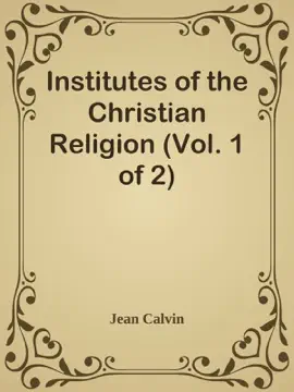 Read: Institutes Book of the Christian Religion (Vol. 1 of 2)