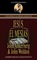 Conociendo La Verdad Acerca De Jesús El Mesías