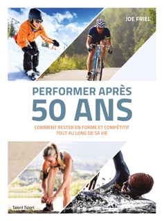 Performer après 50 ans by Joe Friel