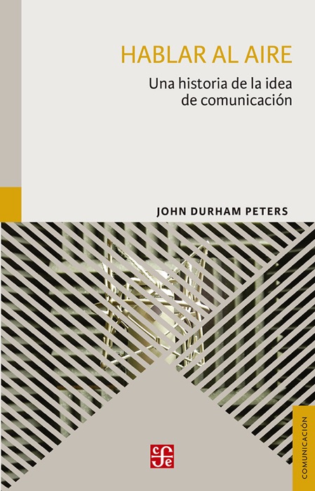 Hablar al aire. Una historia de la idea de comunicación