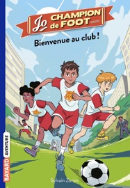 Jo, champion de foot, Tome 02 - Sylvain Zorzin & Timothé Le Boucher
