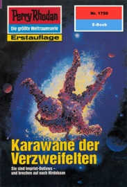 Perry Rhodan 1750: Karawane der Verzweifelten - Robert Feldhoff