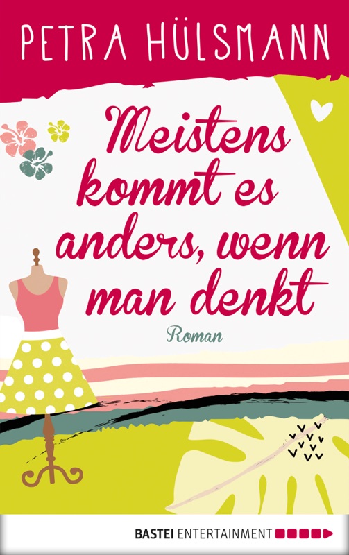 Meistens kommt es anders, wenn man denkt