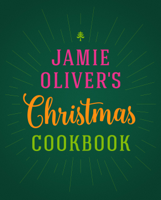 Jamie Oliver - Jamie Oliver's Christmas Cookbook artwork