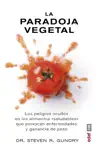 La paradoja vegetal by Steven R. Gundry Book Summary, Reviews and Downlod