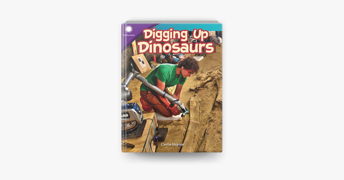 ‎Digging Up Dinosaurs by Curtis Slepian on Apple Books