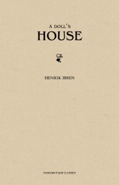 A Doll's House - Henrik Ibsen