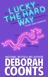 Lucky the Hard Way - Deborah Coonts