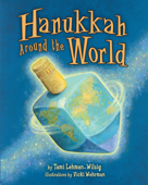 Hanukkah Around the World - Tami Lehman-Wilzig