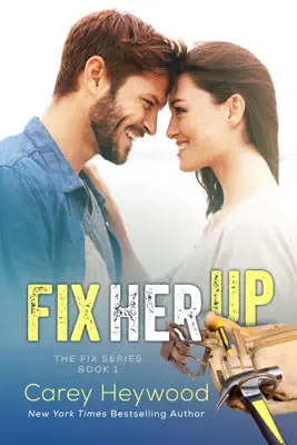 Fix Her Up by Carey Heywood book