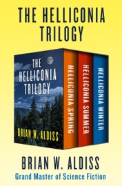 The Helliconia Trilogy - Brian W. Aldiss