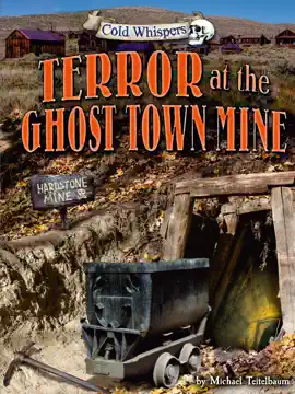 Terror at the Ghost Town Mine