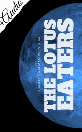 The Lotus Eaters - Stanley G. Weinbaum
