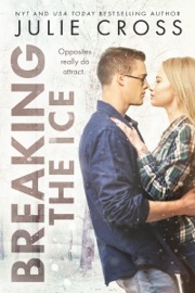 Breaking the Ice - Julie Cross