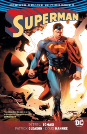 Superman: The Rebirth Deluxe Edition Book 3 - Dan Jurgens, Peter J. Tomasi, Patrick Gleason, Keith Champagne, Ryan Sook, Brett Booth, Will Conrad & Scott Godlewski