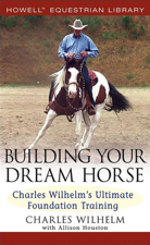Building Your Dream Horse - Charles Wilhelm Cover Art