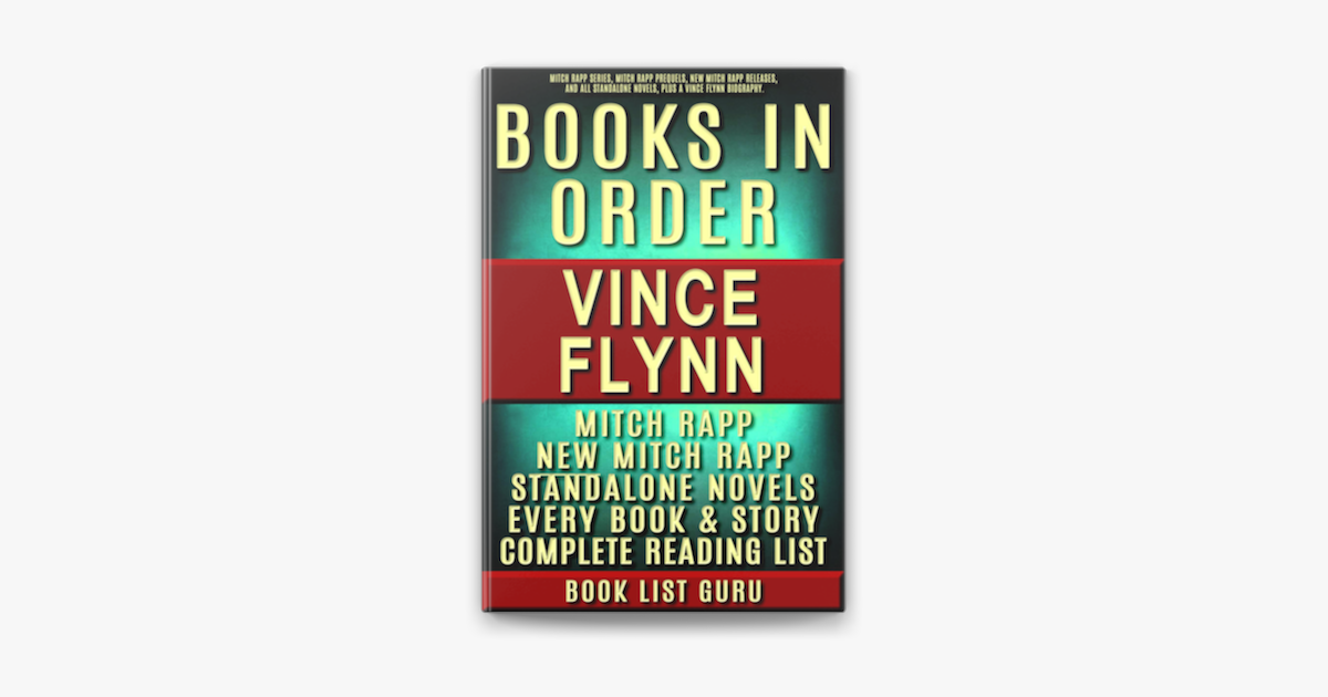 ‎Vince Flynn Books in Order Mitch Rapp series, Mitch Rapp prequels, new Mitch Rapp releases